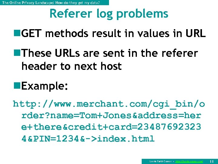 The Online Privacy Landscape: How do they get my data? Referer log problems n.