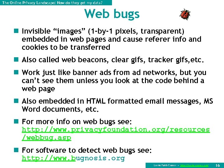 The Online Privacy Landscape: How do they get my data? Web bugs n Invisible