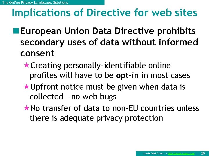 The Online Privacy Landscape: Solutions Implications of Directive for web sites n European Union