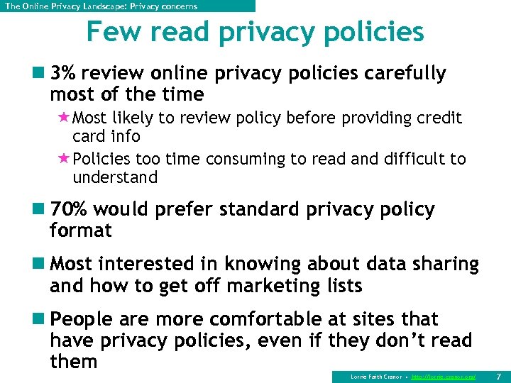 The Online Privacy Landscape: Privacy concerns Few read privacy policies n 3% review online