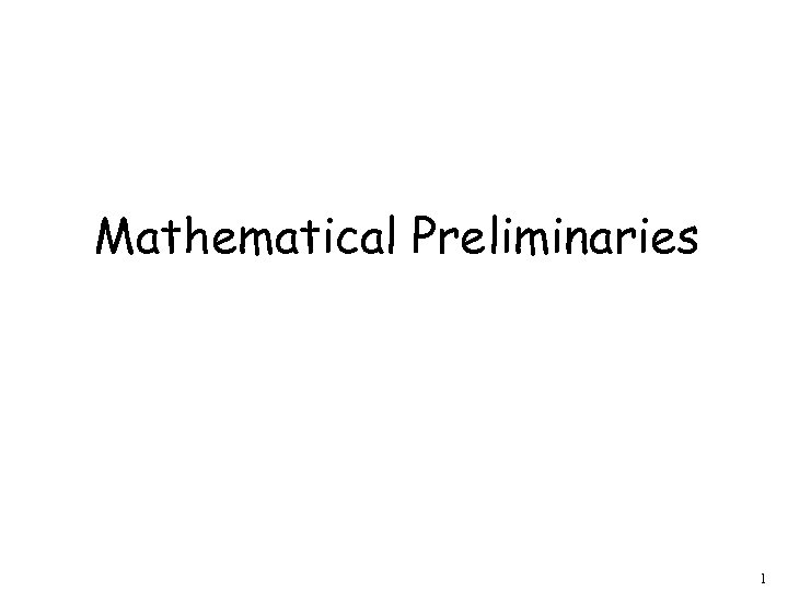 Mathematical Preliminaries 1 