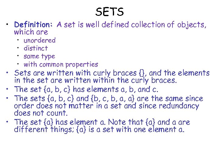 SETS • Definition: A set is well defined collection of objects, which are •