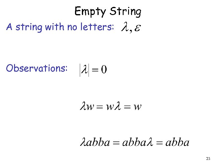 Empty String A string with no letters: Observations: 23 