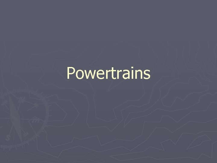 Powertrains 