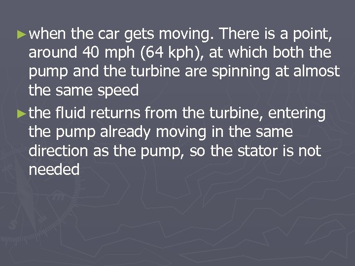 ► when the car gets moving. There is a point, around 40 mph (64