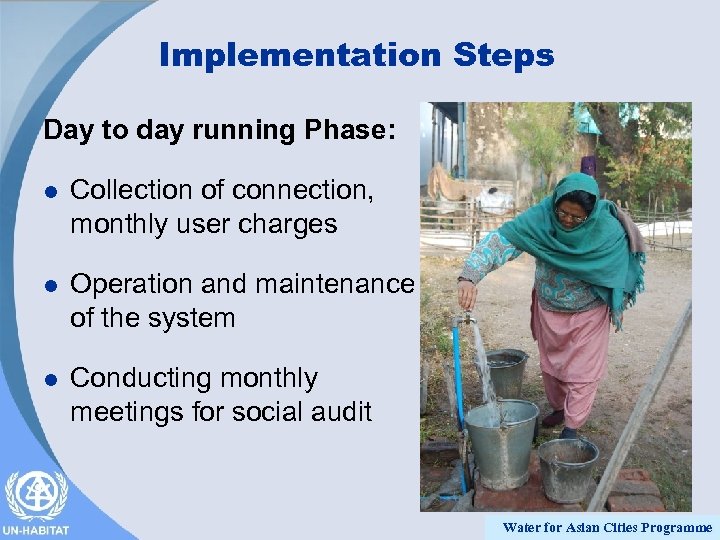 Implementation Steps Day to day running Phase: l Collection of connection, monthly user charges