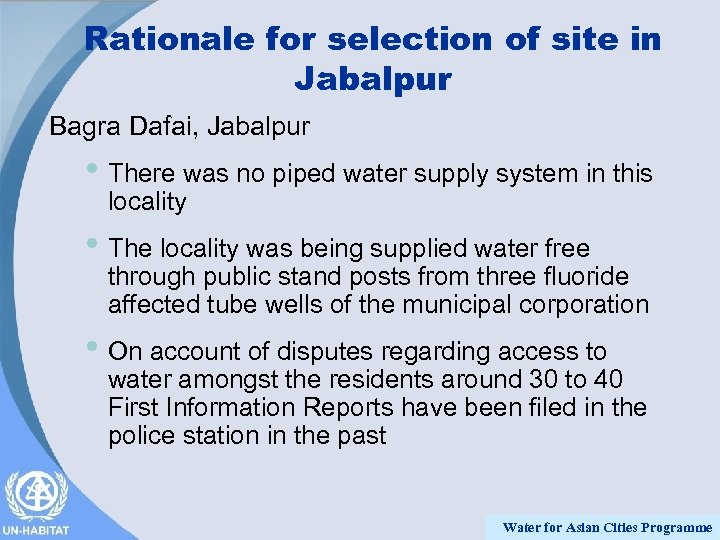 Rationale for selection of site in Jabalpur Bagra Dafai, Jabalpur • There was no