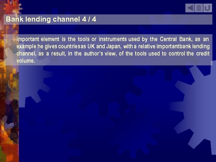 Bank lending channel 4 / 4 important element is the tools or instruments used