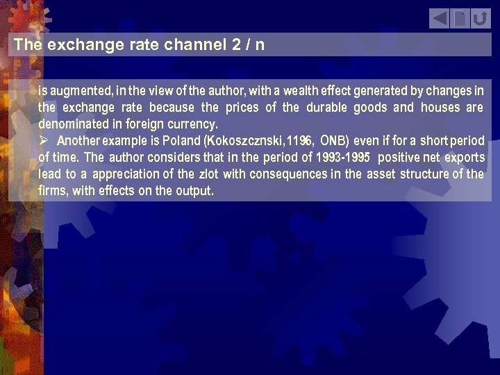 The exchange rate channel 2 / n is augmented, in the view of the