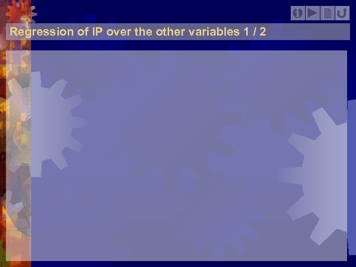 Regression of IP over the other variables 1 / 2 