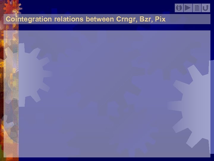 Cointegration relations between Crngr, Bzr, Pix 