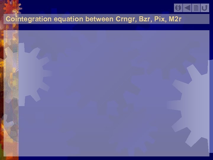 Cointegration equation between Crngr, Bzr, Pix, M 2 r 