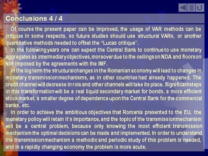 Conclusions 4 / 4 Of course the present paper can be improved, the usage