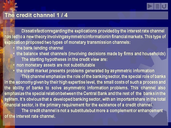 The credit channel 1 / 4 Dissatisfactionregarding the explications provided by the interest rate