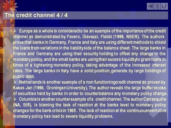 The credit channel 4 / 4 Ø Europe as a whole is considered to