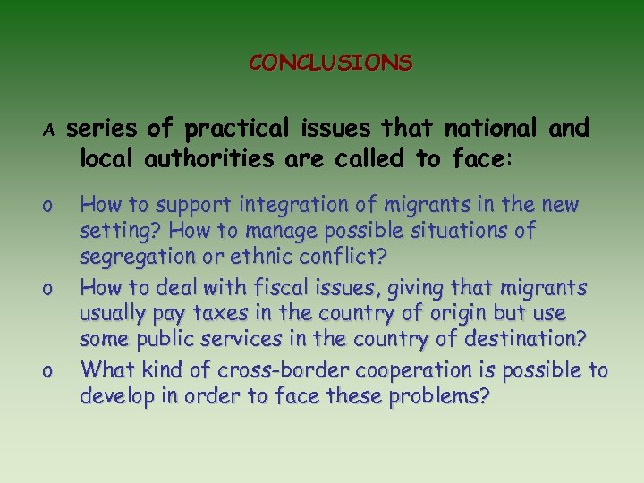 CONCLUSIONS A o o o series of practical issues that national and local authorities