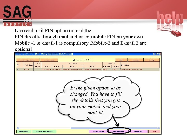 Use read mail PIN option to read the PIN directly through mail and insert