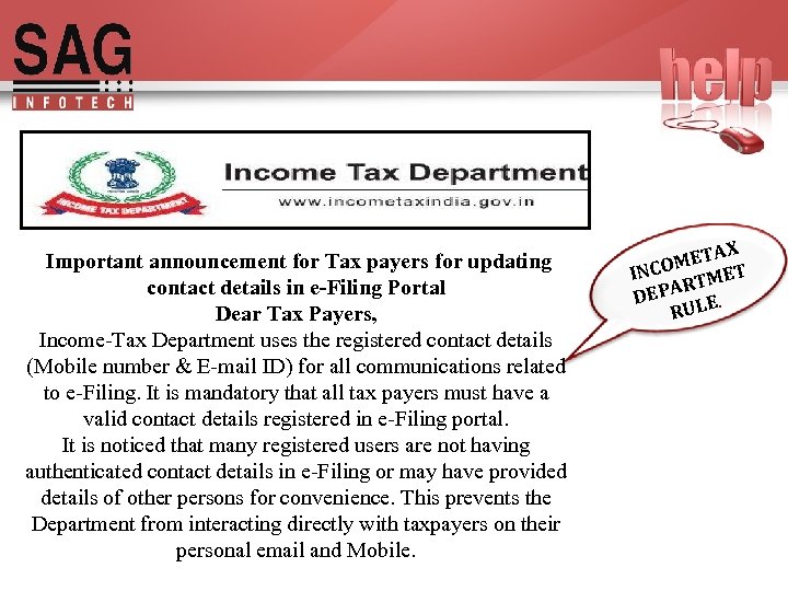 Important announcement for Tax payers for updating contact details in e-Filing Portal Dear Tax