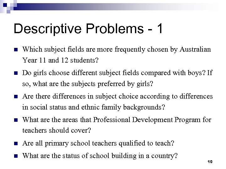 Descriptive Problems - 1 n Which subject fields are more frequently chosen by Australian