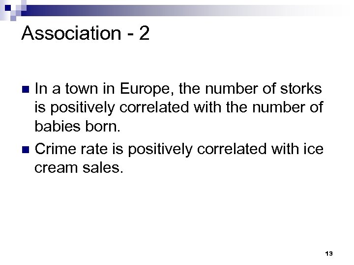 Association - 2 In a town in Europe, the number of storks is positively