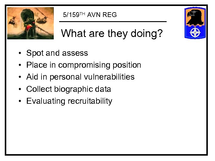 5/159 TH AVN REG What are they doing? • • • Spot and assess