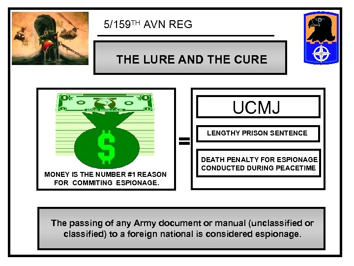 5/159 TH AVN REG THE LURE AND THE CURE UCMJ = MONEY IS THE