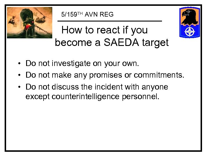 5/159 TH AVN REG How to react if you become a SAEDA target •