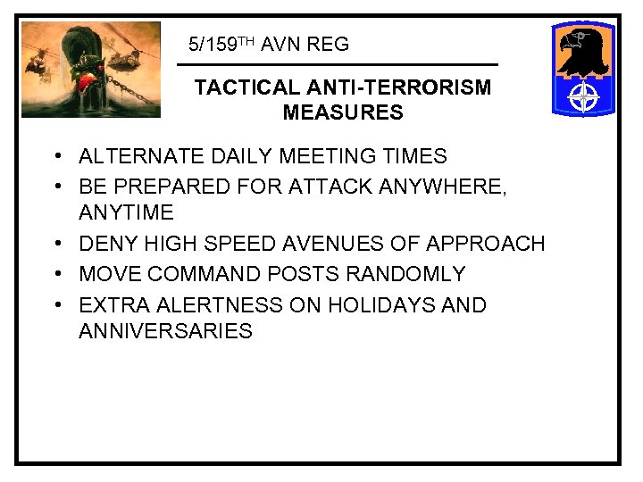 5/159 TH AVN REG TACTICAL ANTI-TERRORISM MEASURES • ALTERNATE DAILY MEETING TIMES • BE