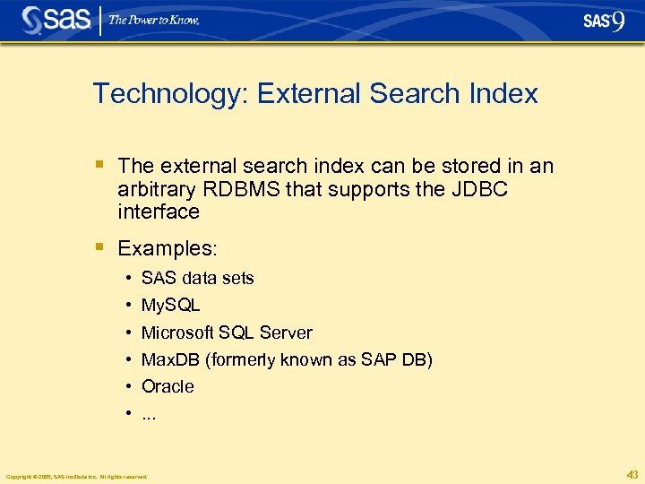 Technology: External Search Index § The external search index can be stored in an