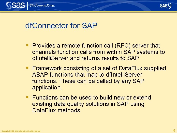 df. Connector for SAP § Provides a remote function call (RFC) server that channels