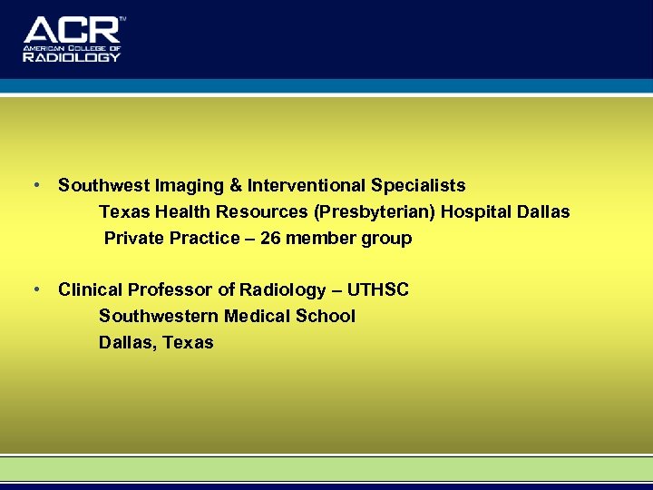  • Southwest Imaging & Interventional Specialists Texas Health Resources (Presbyterian) Hospital Dallas Private