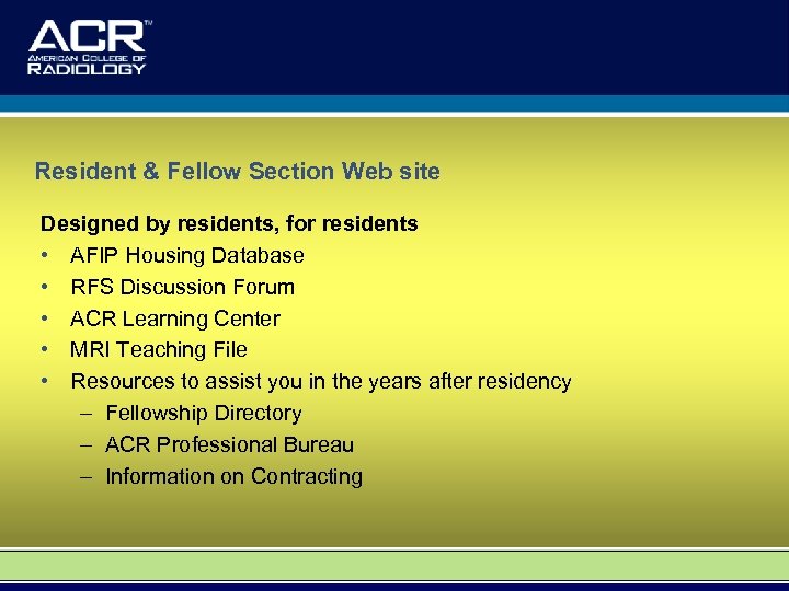 Resident & Fellow Section Web site Designed by residents, for residents • AFIP Housing