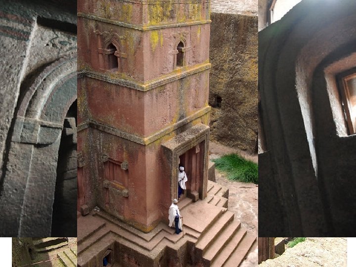 Churches of Lalibela • Carved from rock, down into the mountain • Lalibela was