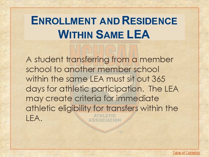 ENROLLMENT AND RESIDENCE WITHIN SAME LEA A student transferring from a member school to