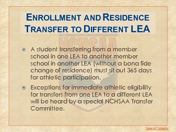 ENROLLMENT AND RESIDENCE TRANSFER TO DIFFERENT LEA A student transferring from a member school