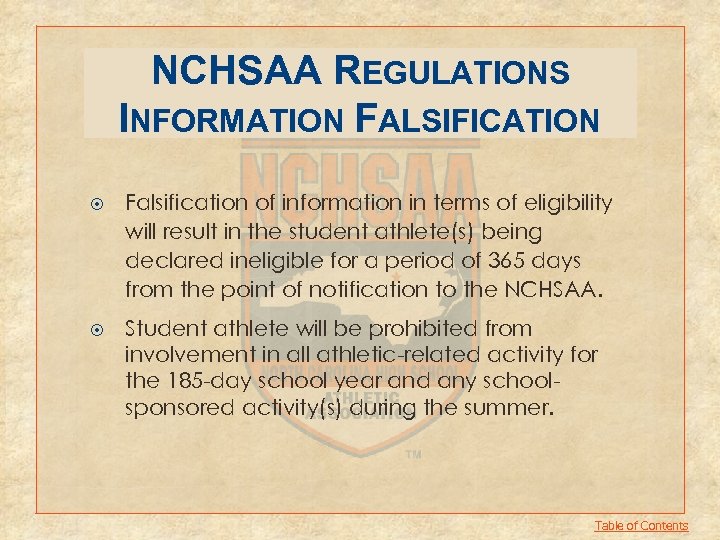 NCHSAA REGULATIONS INFORMATION FALSIFICATION Falsification of information in terms of eligibility will result in