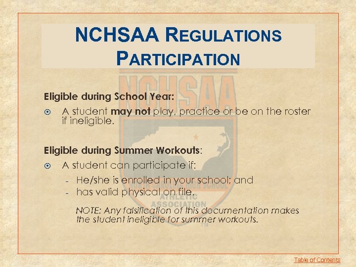 NCHSAA REGULATIONS PARTICIPATION Eligible during School Year: A student may not play, practice or