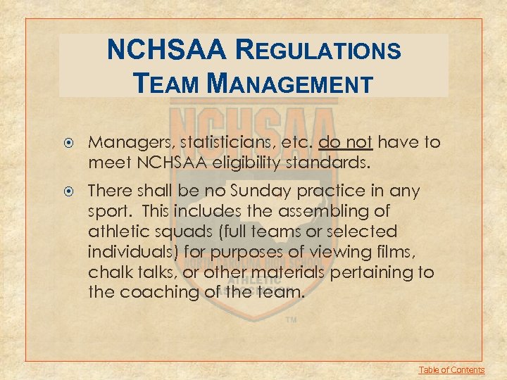 NCHSAA REGULATIONS TEAM MANAGEMENT Managers, statisticians, etc. do not have to meet NCHSAA eligibility