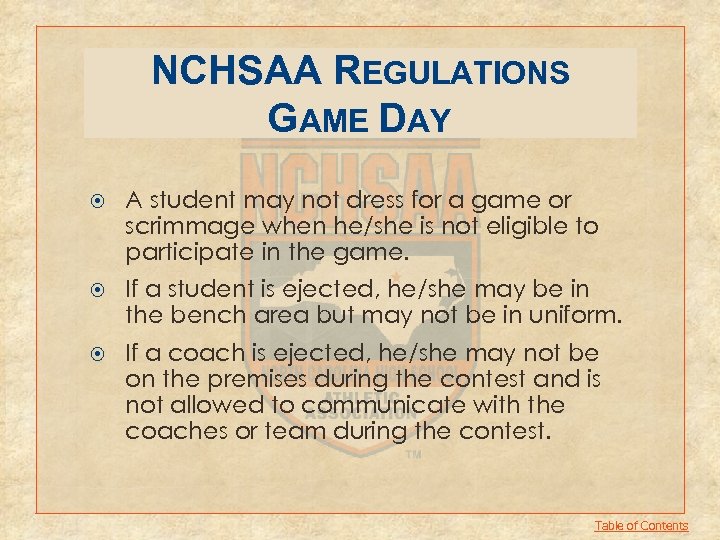 NCHSAA REGULATIONS GAME DAY A student may not dress for a game or scrimmage