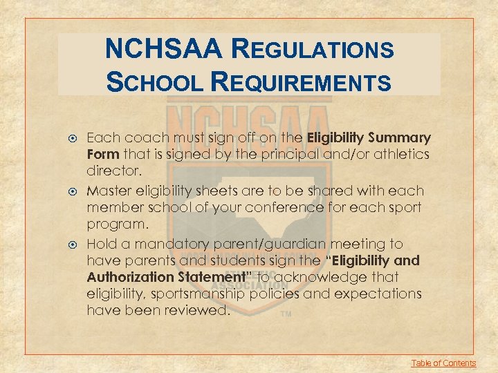 NCHSAA REGULATIONS SCHOOL REQUIREMENTS Each coach must sign off on the Eligibility Summary Form