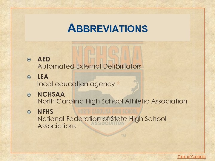 ABBREVIATIONS AED Automated External Defibrillators LEA local education agency NCHSAA North Carolina High School