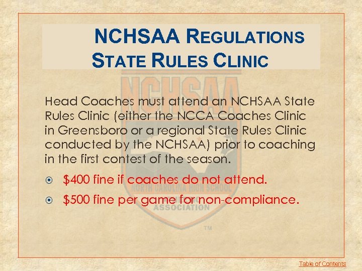 NCHSAA REGULATIONS STATE RULES CLINIC Head Coaches must attend an NCHSAA State Rules Clinic