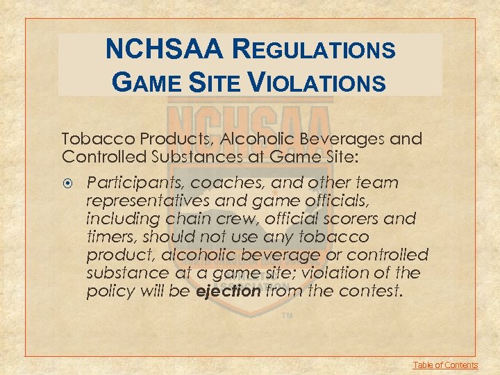 NCHSAA REGULATIONS GAME SITE VIOLATIONS Tobacco Products, Alcoholic Beverages and Controlled Substances at Game