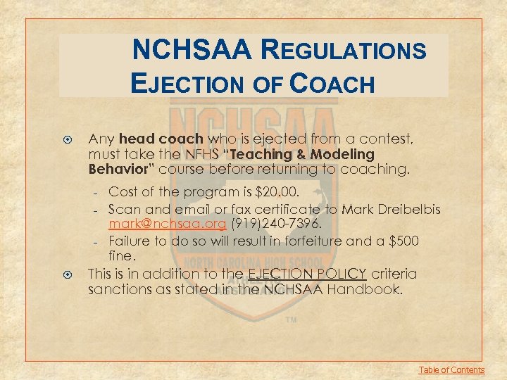 NCHSAA REGULATIONS EJECTION OF COACH Any head coach who is ejected from a contest,