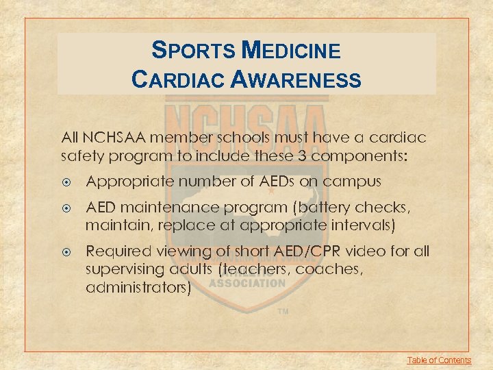 SPORTS MEDICINE CARDIAC AWARENESS All NCHSAA member schools must have a cardiac safety program