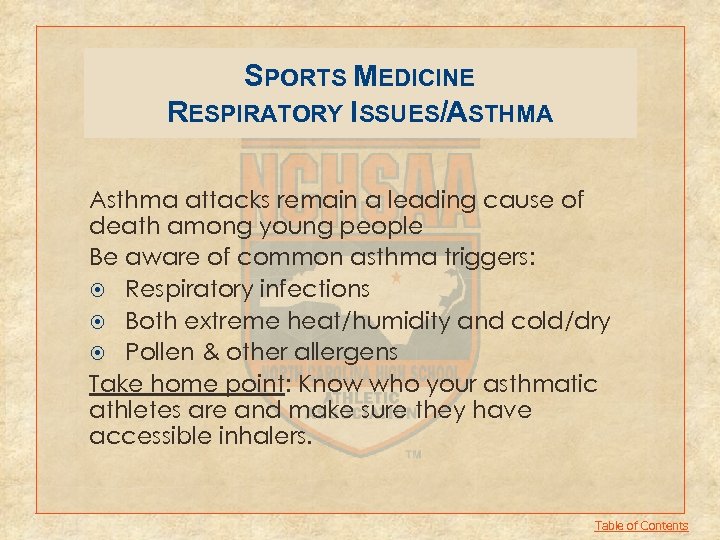 SPORTS MEDICINE RESPIRATORY ISSUES/ASTHMA Asthma attacks remain a leading cause of death among young