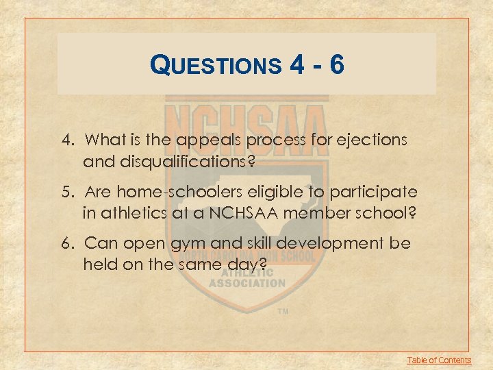 QUESTIONS 4 - 6 4. What is the appeals process for ejections and disqualifications?