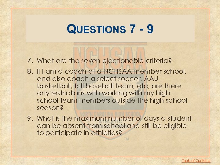 QUESTIONS 7 - 9 7. What are the seven ejectionable criteria? 8. If I