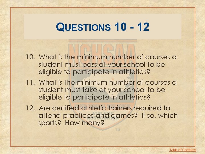 QUESTIONS 10 - 12 10. What is the minimum number of courses a student