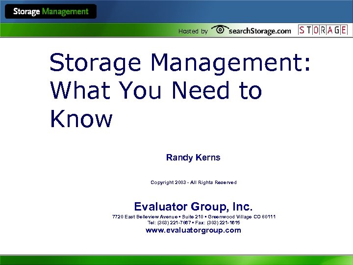 Hosted by Storage Management: What You Need to Know Randy Kerns Copyright 2003 -